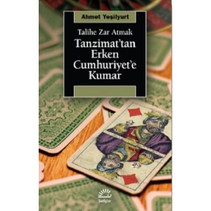 Tanzimat’tan Erken Cumhuriyet’e Kumar