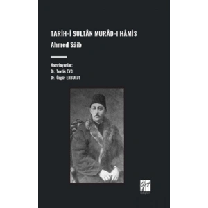 Tarih-İ Sultan Murad-I Hamis, Ahmed Saib
