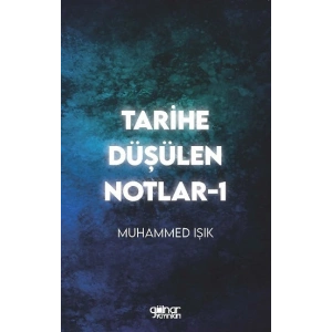 Tarihe Düşülen Notlar -1