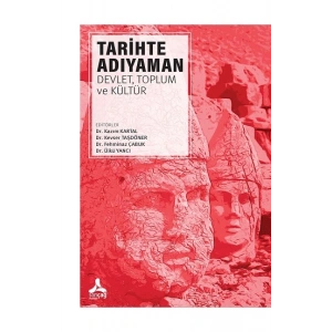 Tarihte Adıyaman: Devlet, Toplum ve Kültür