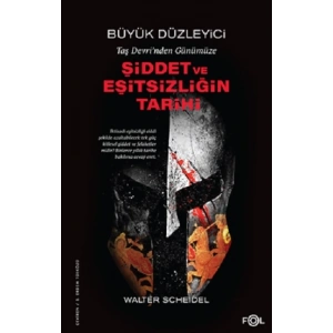 Taş Devri’nden Günümüze Şiddet ve Eşitsizliğin Tarihi