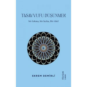 Tasavvufu Düşünmek