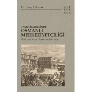 Taşra İdaresinde Osmanlı Merkeziyetçiliği