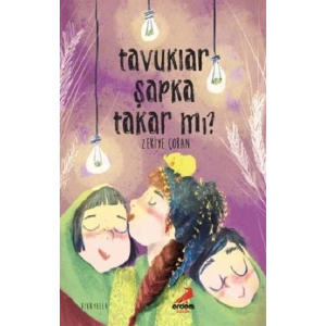 Tavuklar Şapka Takar mı?