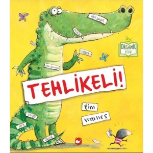 Tehlikeli! (Ciltli - Organik Kitap)