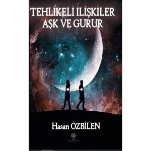 Tehlikeli İlişkiler - Aşk ve Gurur