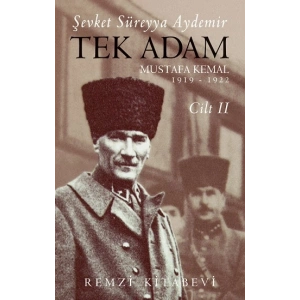 Tek Adam 2.Cilt Mustafa Kemal 1919 – 1922