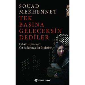 Tek Başına Geleceksin Dediler