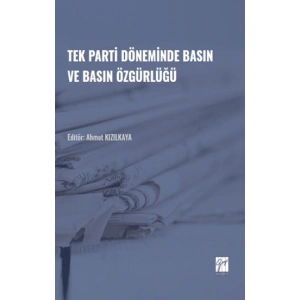 Tek Parti Döneminde Basın ve Basın Özgürlüğü