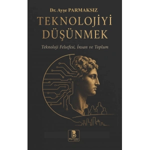 Teknolojiyi Düşünmek