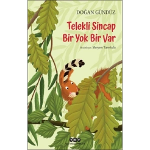 Telekli Sincap- Bir Yok Bir Var