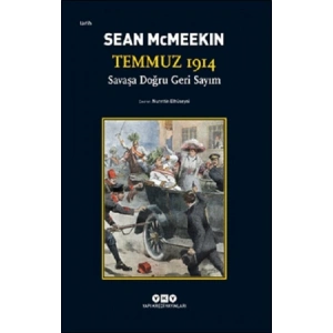Temmuz 1914 / Savaşa Doğru Geri Sayım