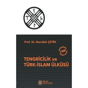 Tengricilik ve Türk-İslam Ülküsü