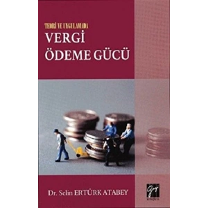 Teori ve Uygulamada Vergi Ödeme Gücü