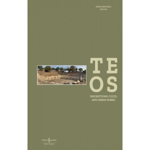Teos - Inscriptions, Cults And Urban Fabric (Ciltli)