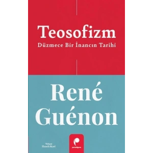 Teosofizm Düzmece Bir İnancın Tarihi