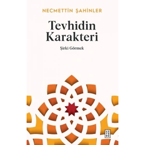 Tevhidin Karakteri