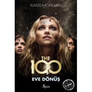 The 100 - Eve Dönüş (3. Kitap)