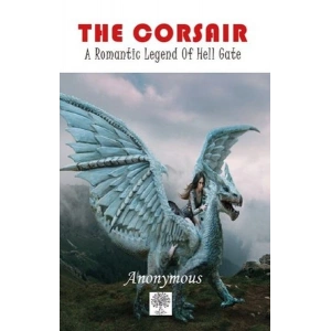 The Corsair - A Romantic Legend of Hell Gate