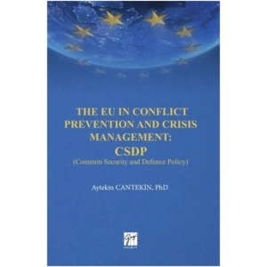 The EU in Conflict Prevention and Crisis Management: CSDP