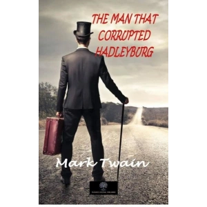 The Man That Corrupted Hadleyburg