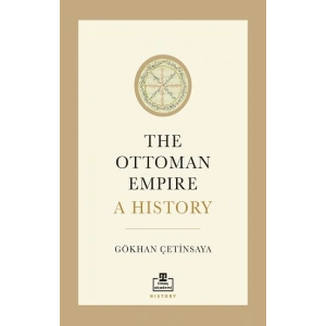 The Ottoman Empire: A History (İngilizce)