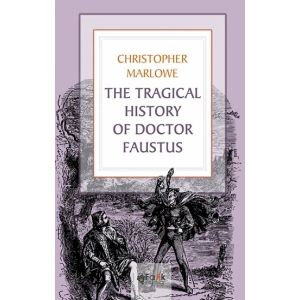 The Tragıcal Hıstory Of Doctor Faustus