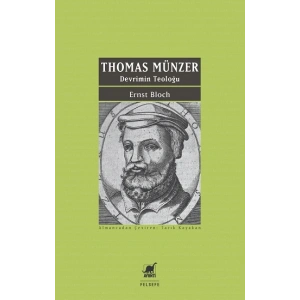 Thomas Münzer - Devrimin Teoloğu