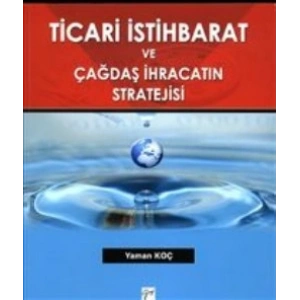 Ticari İstihbarat ve Çağdaş İhracatın Stratejisi