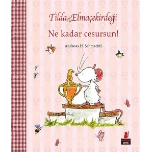 Tilda Elmaçekirdeği - Ne Kadar Cesursun!