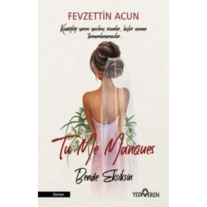 To Me Manques - Bende Eksiksin