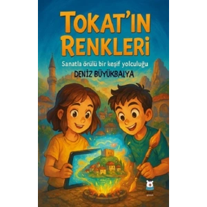 Tokat’ın Renkleri