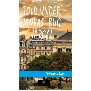 Told Under Canvas: Bug - Jargal