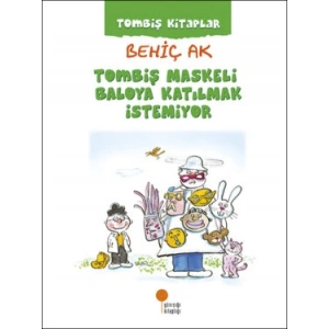 Tombiş Maskeli Baloya Katılmak İstemiyor