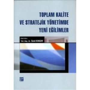 Toplam Kalite ve Stratejik Yönetimde Yeni Eğilimler