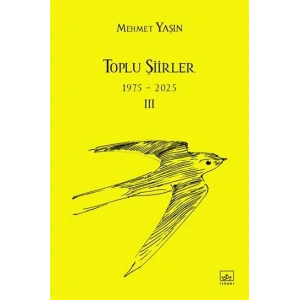 Toplu Şiirler - 1975-2025 - III