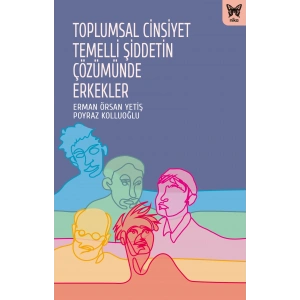 Toplumsal Cinsiyet Temelli Şiddetin Çözümünde Erkekler