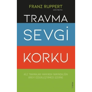 Travma Sevgi Korku