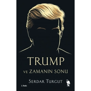 Trump ve Zamanın Sonu