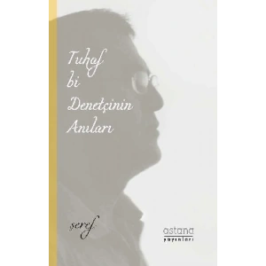 Tuhaf Bi Denetçinin Anıları