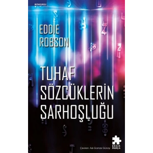 Tuhaf Sözcüklerin Sarhoşluğu