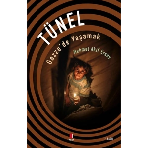 Tünel Gazzede Yaşamak