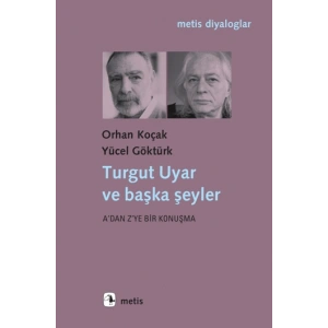 Turgut Uyar ve Başka Şeyler