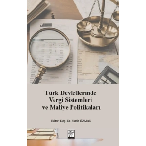 Türk Devletlerinde Vergi Sistemleri Ve Maliye Politikaları
