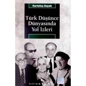 Türk Düşünce Dünyasında Yol İzleri