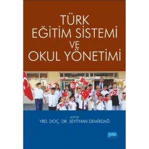Türk Eğitim Sistemi ve Okul Yönetimi