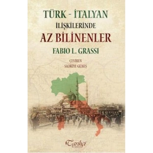 Türk - İtalyan İlişkilerinde Az Bilinenler