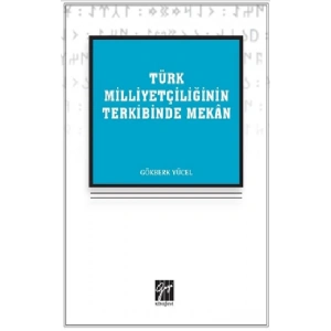 Türk Milliyetçiliğinin Terkibinde Mekan