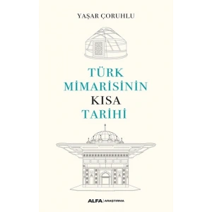 Türk Mimarisinin  Kısa  Tarihi