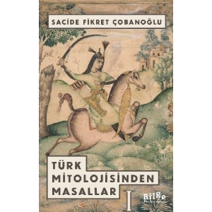 Türk Mitolojisinden Masallar - 1